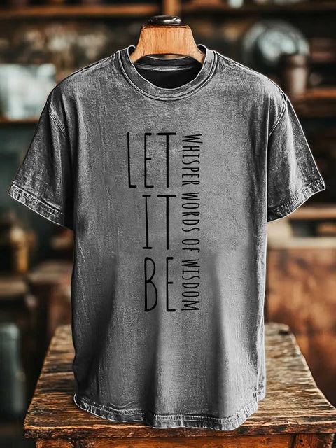 WHISPER WORDS OF WISDOM LET IT BE T-shirt