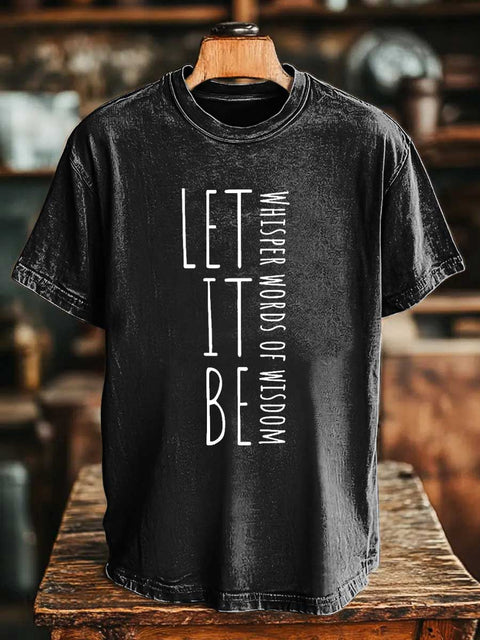 WHISPER WORDS OF WISDOM LET IT BE T-shirt