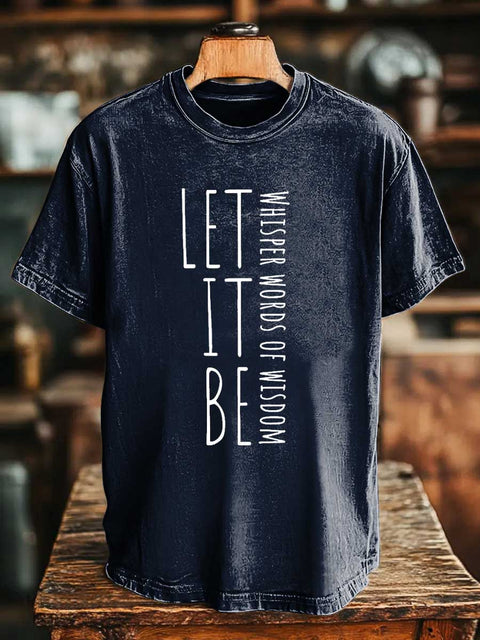 WHISPER WORDS OF WISDOM LET IT BE T-shirt