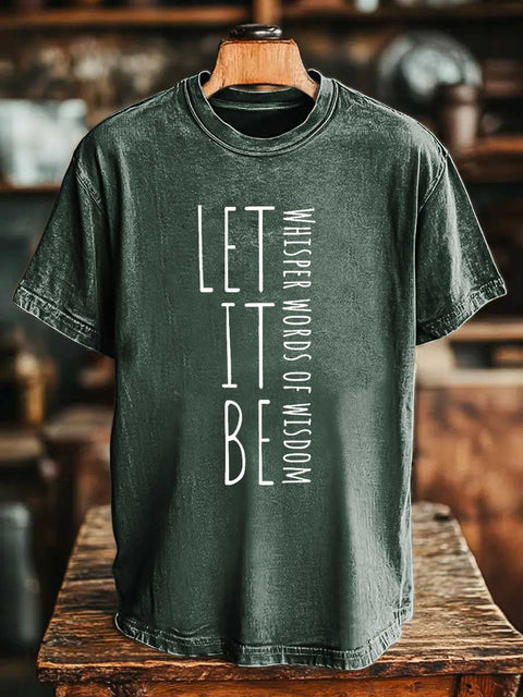 WHISPER WORDS OF WISDOM LET IT BE T-shirt