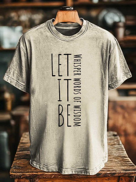 WHISPER WORDS OF WISDOM LET IT BE T-shirt