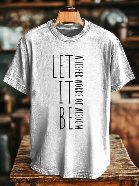 WHISPER WORDS OF WISDOM LET IT BE T-shirt