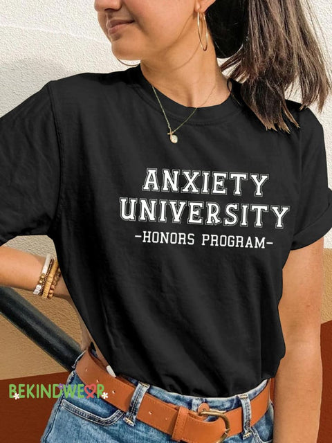 Anxiety University Honors Progam Mental Health Matters Printed Casual Round Neck Short Sleeve T-Shirt Black / S