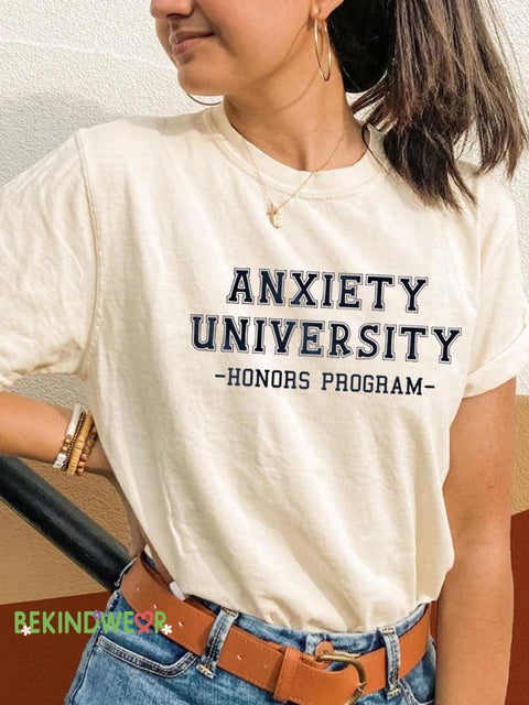 Anxiety University Honors Progam Mental Health Matters Printed Casual Round Neck Short Sleeve T-Shirt White / S