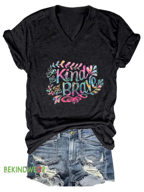 Be Kind Be Brave Printed Casual V-Neck Short Sleeve T-Shirt Black / S