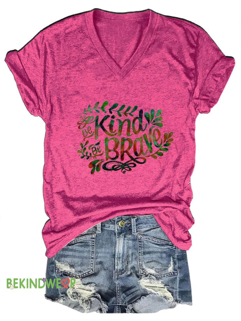 Be Kind Be Brave Printed Casual V-Neck Short Sleeve T-Shirt RoseRed / S