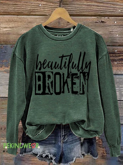 Beautifully BROKEN Mental Health Awareness Casual Sweatshirt Green / S