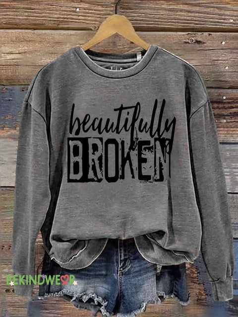 Beautifully BROKEN Mental Health Awareness Casual Sweatshirt Grey / S