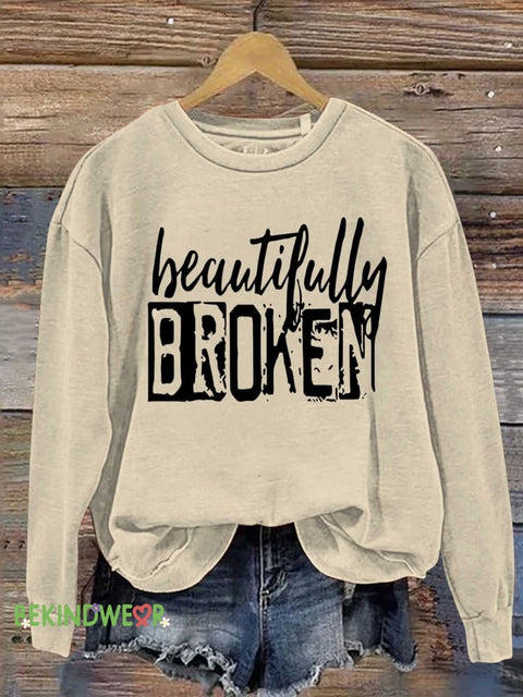 Beautifully BROKEN Mental Health Awareness Casual Sweatshirt Sand / S