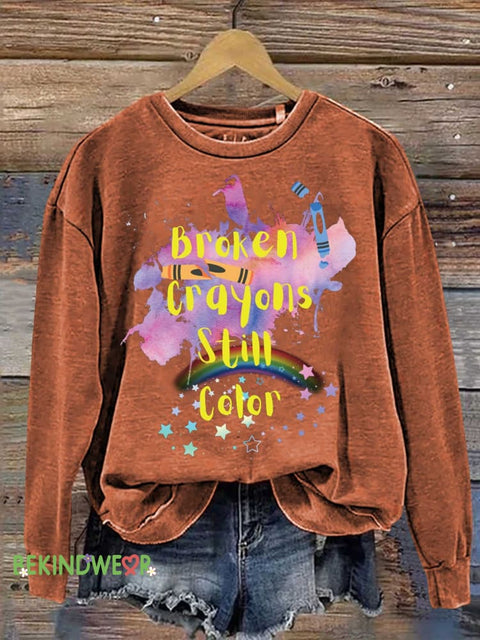 Broken Crayons Still Color Casual Sweatshirt Orange / S