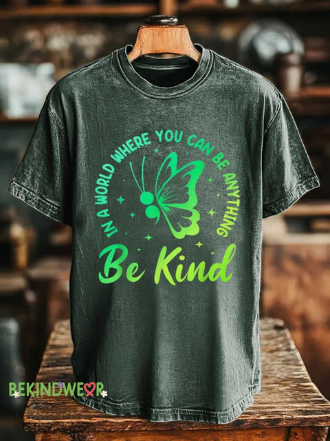 Butterfly IN A WORLD WHERE YOU CAN BE ANYTHING Be Kind T-shirt Green / S