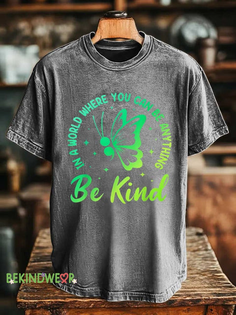 Butterfly IN A WORLD WHERE YOU CAN BE ANYTHING Be Kind T-shirt Grey / S