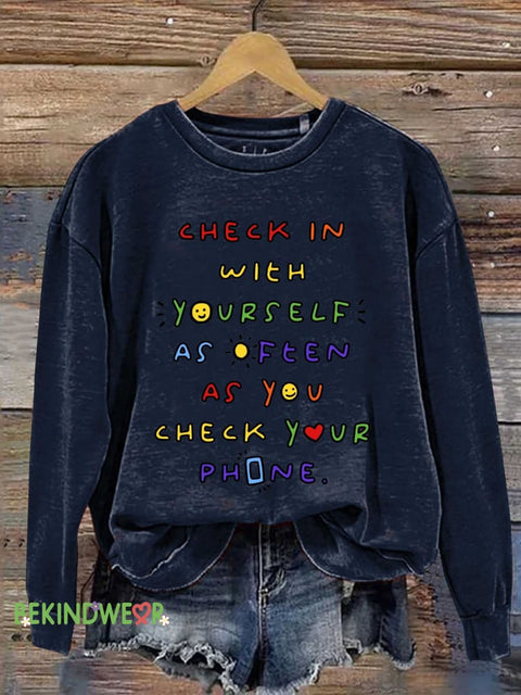 CHECK IN WITH YOURSELF AS OFTEN AS YOU CHECK YOUR PHONE. Mental Health Awareness Casual Sweatshirt Blue / S