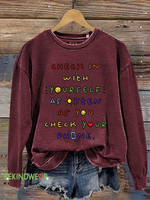 CHECK IN WITH YOURSELF AS OFTEN AS YOU CHECK YOUR PHONE. Mental Health Awareness Casual Sweatshirt Red / S