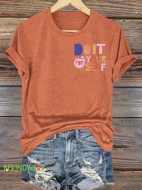 Do It For To Yourself Printed Casual Round Neck Short Sleeve T-Shirt Orange / S
