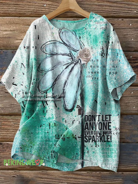 Don’t Let Anyone Ever Dull Your Sparkle Floral Print Casual Cotton Linen Shirt Multicolor / S