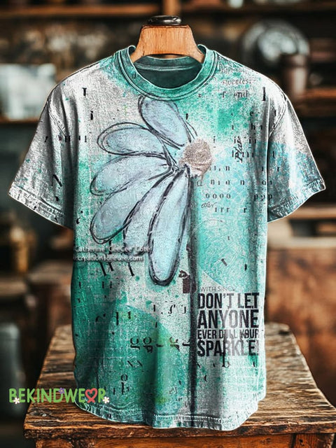 Don’t Let Anyone Ever Dull Your Sparkle Floral Print Casual Round Neck Short Sleeve T-Shirt Multicolor / S