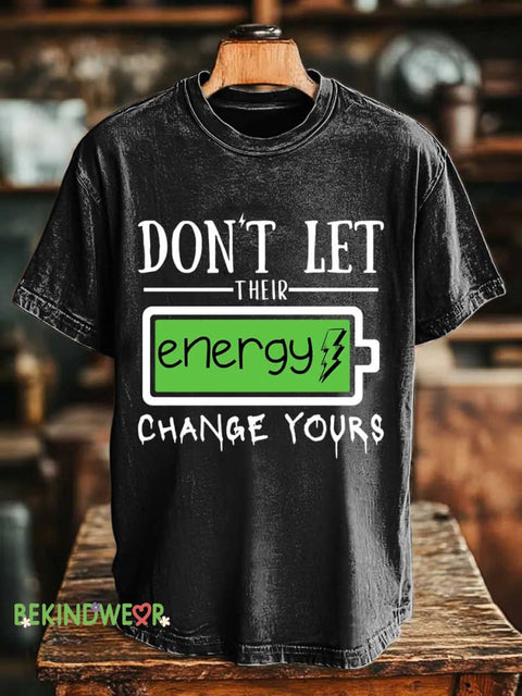 DON’T LET THEIR Energy CHANGE YOURS T-shirt Black / S