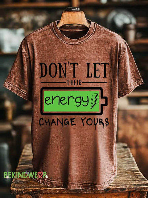 DON’T LET THEIR Energy CHANGE YOURS T-shirt Orange / S