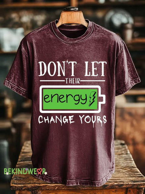 DON’T LET THEIR Energy CHANGE YOURS T-shirt Red / S