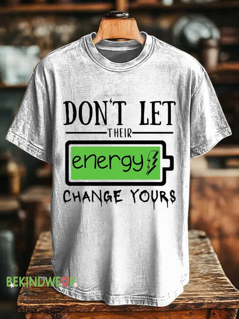 DON’T LET THEIR Energy CHANGE YOURS T-shirt White / S