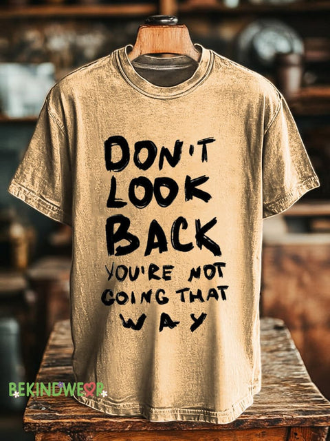 Don’t Look Back You Are Not Going That Way Printed Casual Round Neck Short Sleeve T-Shirt Multicolor / S