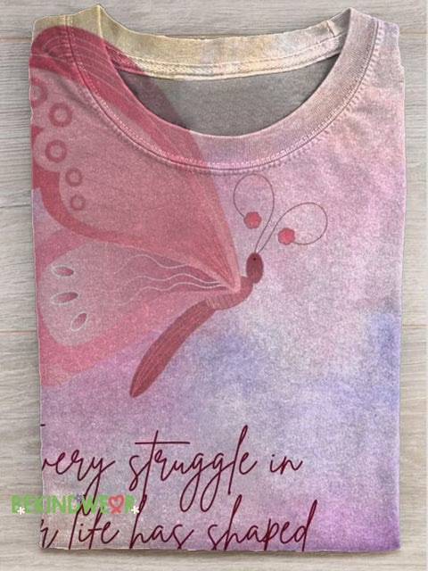 Every Struggle in Your Life Shapes Your Positive Butterfly Printed Casual Crew Neck Short Sleeve T-Shirt Multicolor / S