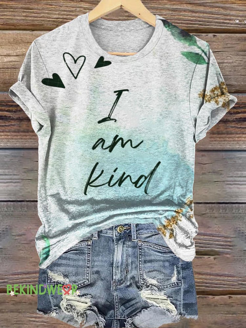 I Am Kind Printed Casual Round Neck Short Sleeve T-Shirt Multicolor / S
