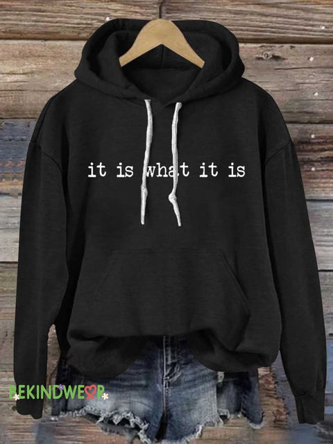It Is What It Is Casual Hoodie Sweatshirt Black / S