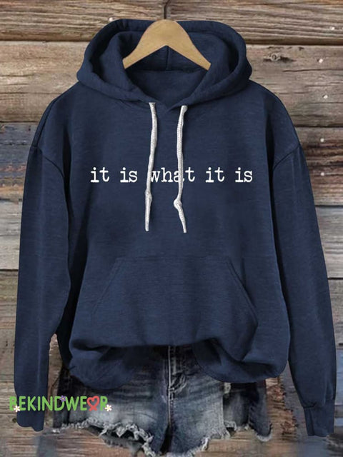 It Is What It Is Casual Hoodie Sweatshirt Blue / S