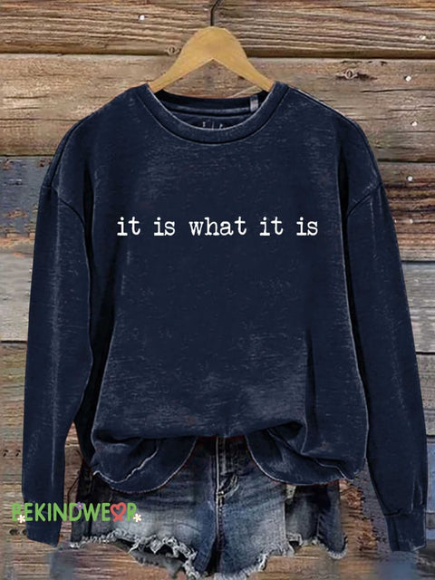 It Is What It Is Casual Sweatshirt Blue / S