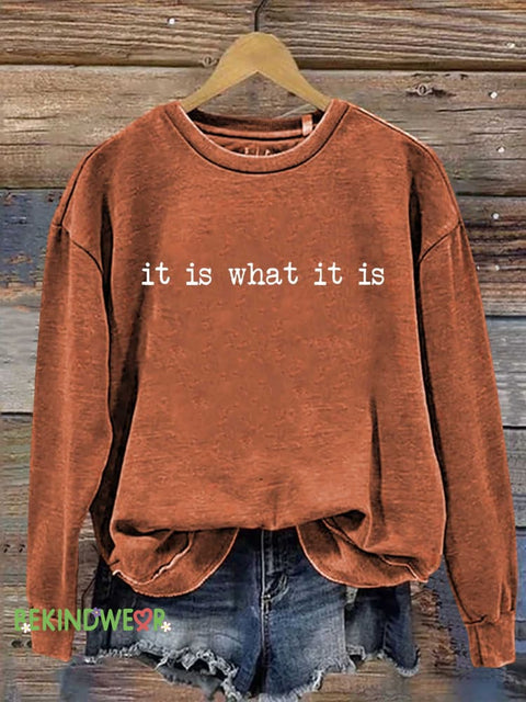 It Is What It Is Casual Sweatshirt Orange / S